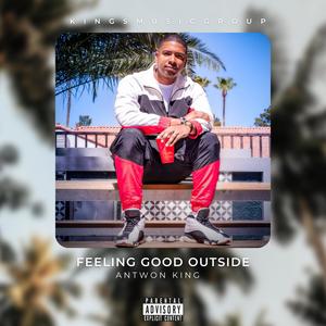 Feeling Good Outside (Explicit)