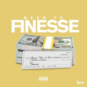 Need To Finesse (Explicit)