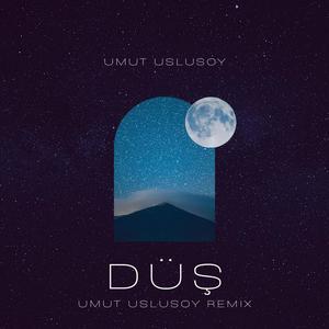 Düş (Umut Uslusoy Remix)