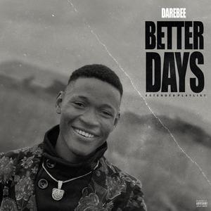 BETTER DAYS