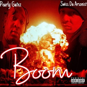 Boom (feat. Swiss Da Arsonist) (Explicit)