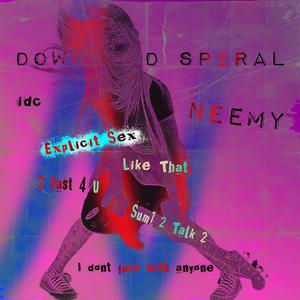 Downward Spiral (Explicit)