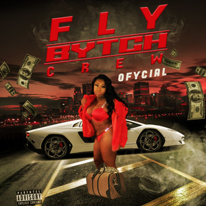 Fly Bytch Crew (Explicit)