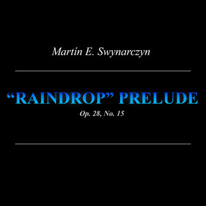 "Raindrop" Prelude: Op. 28, No. 15