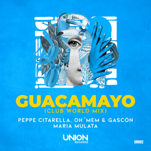 GUACAMAYO (Club World Mix)