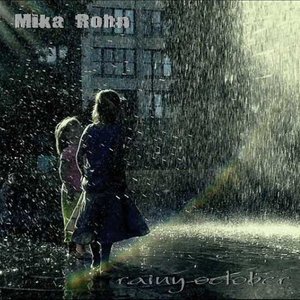 Mika Rohn - Rainy October