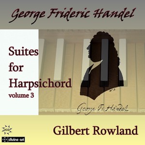 HANDEL, G.F.: Keyboard Suites, Vol. 3 (Rowland) - HWV 426, 440, 442, 445, 447, 448, 449, 451, 452, 453