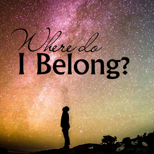 Tony - Where do I Belong