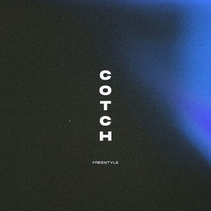 Cotch Freestyle (Explicit)