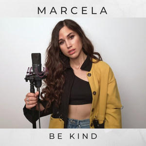 Marcela - Be Kind