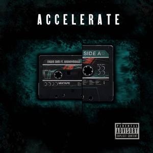 Accelerate(feat. Anohnymouss) (Explicit)