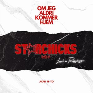 Om Jeg Aldri Kommer Hjem (Starchicks)