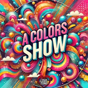 a Colors Show (Explicit)