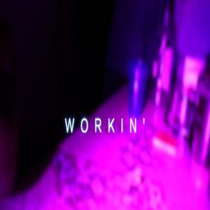 Workin'(feat. Tony Tones) (Explicit)