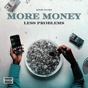 More Money Less Problems (Explicit)