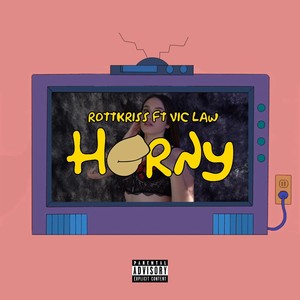 Horny(feat. Vic Law) (Explicit)