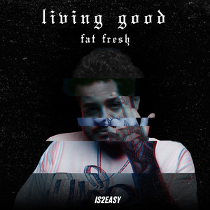 Living Good (Explicit)