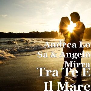 Tra Te E Il Mare