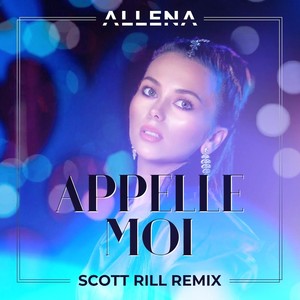 Appelle Moi (Scott Rill Remix)