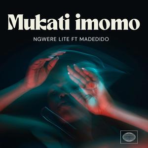 Mukati imomo (feat. Madedido)