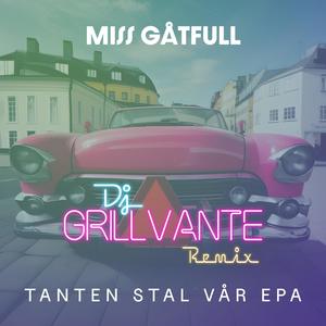 Tanten stal vår epa (with Rogersdotter) (DJ Grillvante Remix) [Explicit]