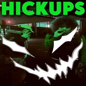 HICKUPS (feat. 1sunboi & knightonearth) (Explicit)