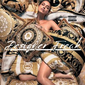 Designer Freak (Explicit)