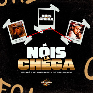 Nóis Chega Lá (Explicit)