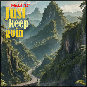 Just Keep Goin