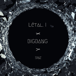 Létal I(Bigbang) (Explicit)