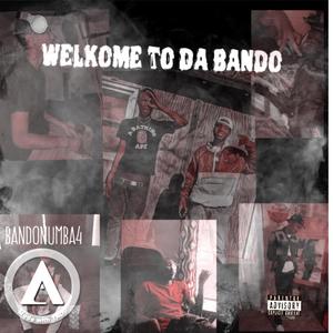 Welkome To Da Bando (Explicit)