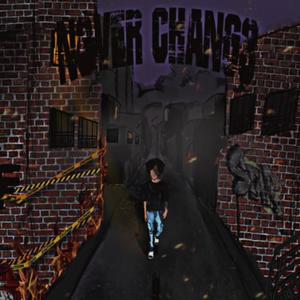 Never change (Explicit)