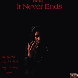 It Never Ends (Explicit)