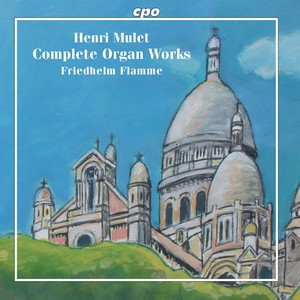 Mulet: Complete Organ Works