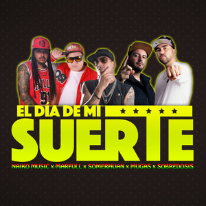 El Dia de Mi Suerte (Explicit)