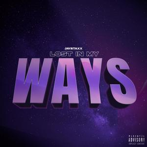 Lost In My Ways (Explicit)