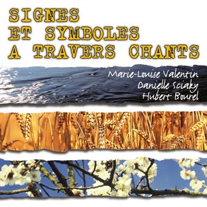 Signes et symboles à travers chants, Vol. 1