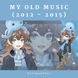 My Old Music (2012-2015)