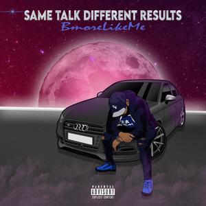 Same Talk Different Results (Explicit)