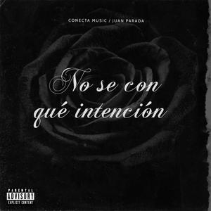 No Sé Con Qué Intención (Acústica) [Explicit]