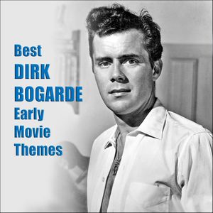 Best DIRK BOGARDE Early Movie Themes (Original Movie Soundtrack)