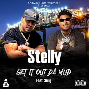 Get It out da Mud (feat. Snug) (Explicit)