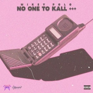 No One to Kall +++ (Explicit)