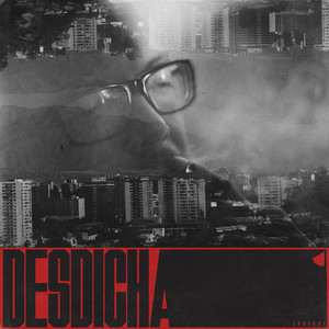 Desdicha (Explicit)
