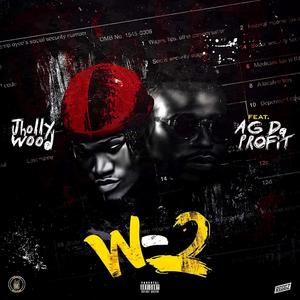 W2 (feat. AG Da Profit)