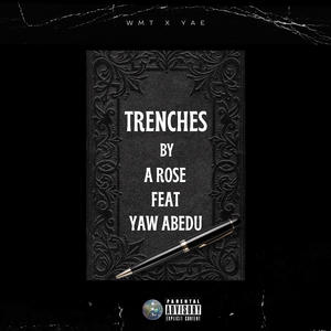 TRENCHES ll (feat. Yaw Abedu) (Explicit)