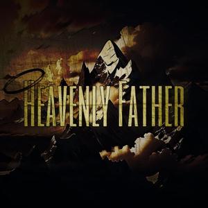 Heavenly Father (Explicit)