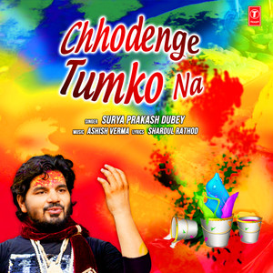Chhodenge Tumko Na