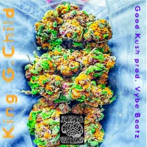 Good Kush (All I Need) [Explicit]