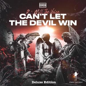Can't Let The Devil Win (Deluxe) [Explicit]